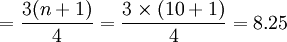 =\frac{3(n+1)}{4}=\frac{3\times(10+1)}{4}=8.25