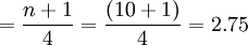 =\frac{n+1}{4}=\frac{(10+1)}{4}=2.75