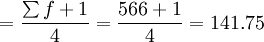=\frac{\sum f+1}{4}=\frac{566+1}{4}=141.75