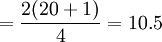 =\frac{2(20+1)}{4}=10.5