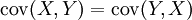 \operatorname{cov}(X, Y) = \operatorname{cov}(Y, X)\,