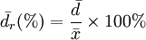 \bar{d_r}(%)=\frac{\bar{d}}{\bar{x}}\times 100%