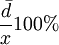 {\bar{d} \over x} 100%