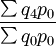 \frac{\sum q_4p_0}{\sum q_0p_0}