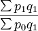 \frac{\sum p_1q_1}{\sum p_0q_1}