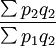 \frac{\sum p_2q_2}{\sum p_1q_2}