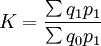 K=\frac{\sum q_1p_1}{\sum q_0p_1}