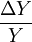 \frac{\Delta Y}{Y}