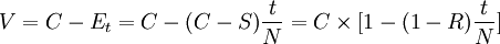 V=C - E_t=C-(C-S)\frac{t}{N}=C \times [1- (1-R)\frac{t}{N}]