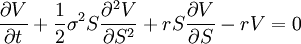 \frac{\partial V}{\partial t}+\frac{1}{2}\sigma^2S\frac{\partial^2 V}{\partial S^2}+rS\frac{\partial V}{\partial S}-rV=0