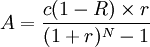 A=\frac{c(1-R)\times r}{(1+r)^N-1}