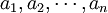 a_1,a_2,\cdots,a_n