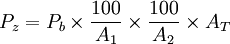 P_z=P_b\times \frac{100}{A_1}\times \frac{100}{A_2}\times A_T