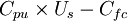 C_{pu} \times U_s - C_{fc}