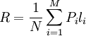 R={1 \over N}\sum_{i=1}^MP_il_i