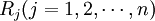 R_j (j = 1 , 2 , \cdots , n)