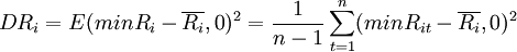 DR_i = E(min{R_i - \overline{R_i},0})^2      = \frac{1}{n-1} \sum_{t=1}^n (min{R_{it} - \overline{R_i},0})^2