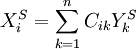 X_{i}^{S} =\sum_{k=1}^{n} C_{ik}Y_{k}^{S}