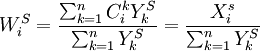 W_{i}^{S}=\frac{\sum_{k=1}^{n} C_{i}^{k}Y_{k}^{S}}{\sum_{k=1}^{n} Y_{k}^{S}}=\frac{X_{i}^{s}}{\sum_{k=1}^{n} Y_{k}^{S}}