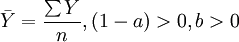\bar{Y}=\frac{\sum Y}{n},(1-a)>0,b>0