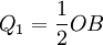 Q_1=\frac{1}{2}OB