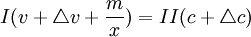 I(v+\triangle v+\frac{m}{x})=II(c+\triangle c)