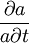 \frac{\partial a}{a\partial t}