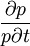 \frac{\partial p}{p\partial t}