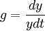 g=\frac{dy}{ydt}