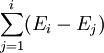 \sum_{j=1}^i(E_i-E_j)
