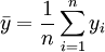 \bar{y}=\frac{1}{n}\sum_{i=1}^n y_i
