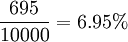 \frac{695}{10000}=6.95%
