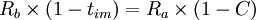 R_b\times(1-t_{im})=R_a\times(1-C)