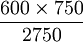 \frac{600\times750}{2750}