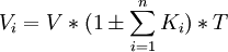 V_i=V*(1 \pm \sum_{i=1}^n K_i)*T