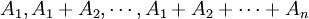 A_1,A_1 + A_2,\cdots,A_1 + A_2 + \cdots + A_n