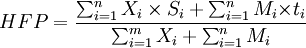 HFP=\frac{\sum_{i=1}^nX_i \times S_i+\sum_{i=1}^nM_i{\times}t_i}{\sum_{i=1}^mX_i+\sum_{i=1}^nM_i}