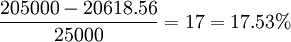 \frac{205000-20618.56}{25000}=17=17.53%