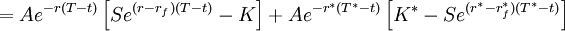 =Ae^{-r(T-t)}\left[Se^{(r-r_f)(T-t)}-K\right]+Ae^{-r^*(T^*-t)}\left[K^*-Se^{(r^*-r_f^*)(T^*-t)}\right]