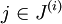 j \in J^{(i)}