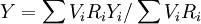 Y=\sum V_iR_iY_i/\sum V_iR_i