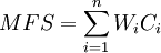 MFS=\sum_{i=1}^nW_iC_i