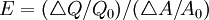 E=(\triangle Q/Q_0)/(\triangle A/A_0)